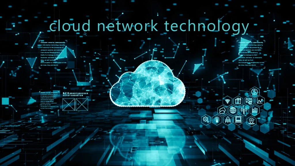 Cloud Network Technology